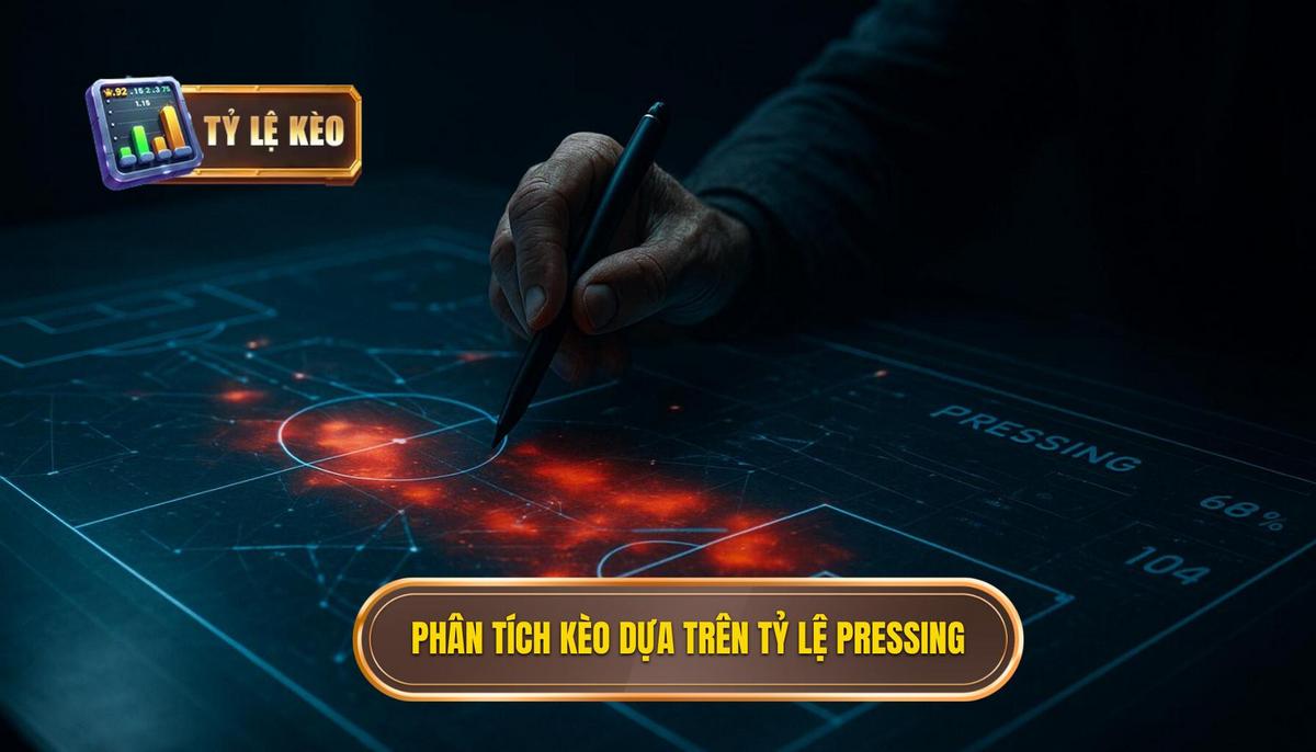 Ứng Dụng Chuyên Sâu Cách Phân Tích Kèo Dựa Trên Tỷ Lệ Pressing