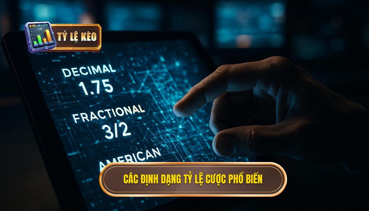 Các loại định dạng tỷ lệ ăn cược phổ biến nhất hiện nay