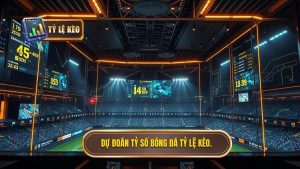 Dự đoán tỷ số bóng đá TỶ LỆ KÈO