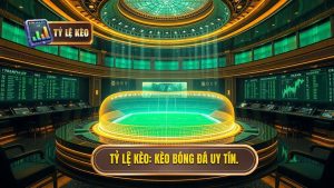 Tỷ Lệ Kèo_ Kèo bóng đá uy tín